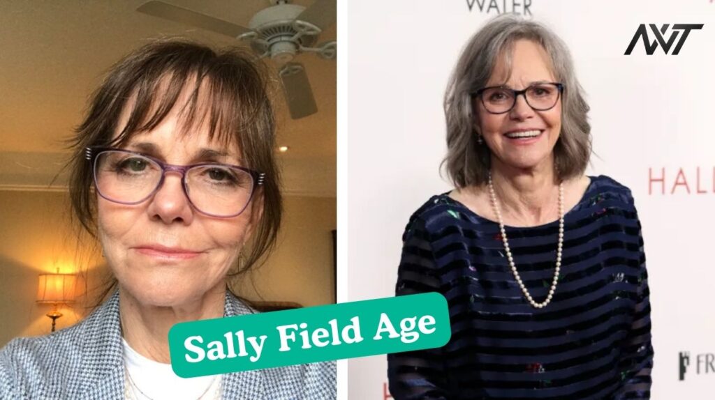 Sally Field Age: A Life and Career That Grew With the Audience - NV Times