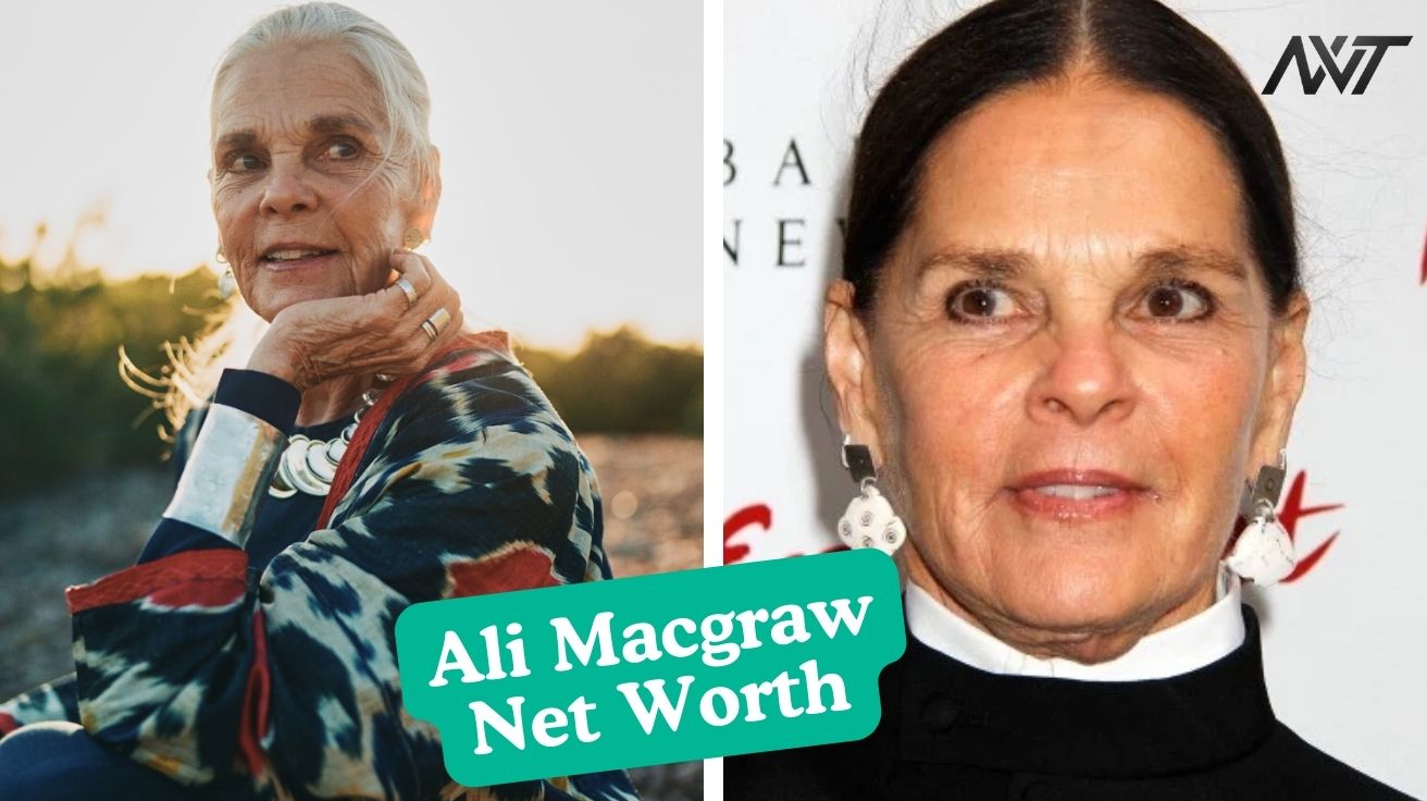 Ali MacGraw Net Worth: Success, Simplicity, and a Life Well Lived - NV ...