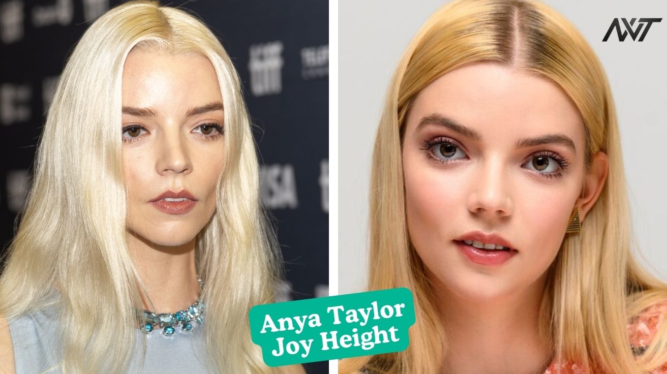 Anya Taylor-Joy Height, Age, and Journey to Hollywood Fame