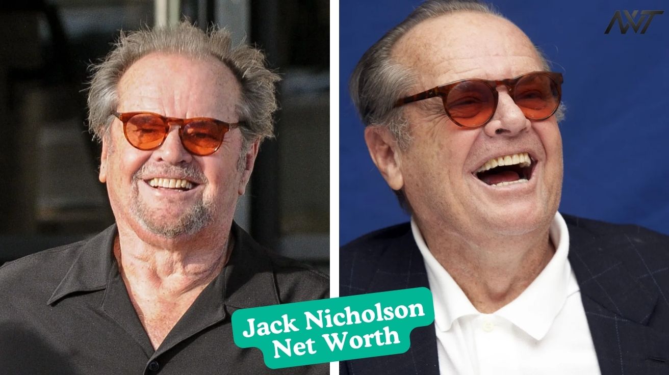 Jack Nicholson Net Worth A Look at His Fortune, Career, and Legacy