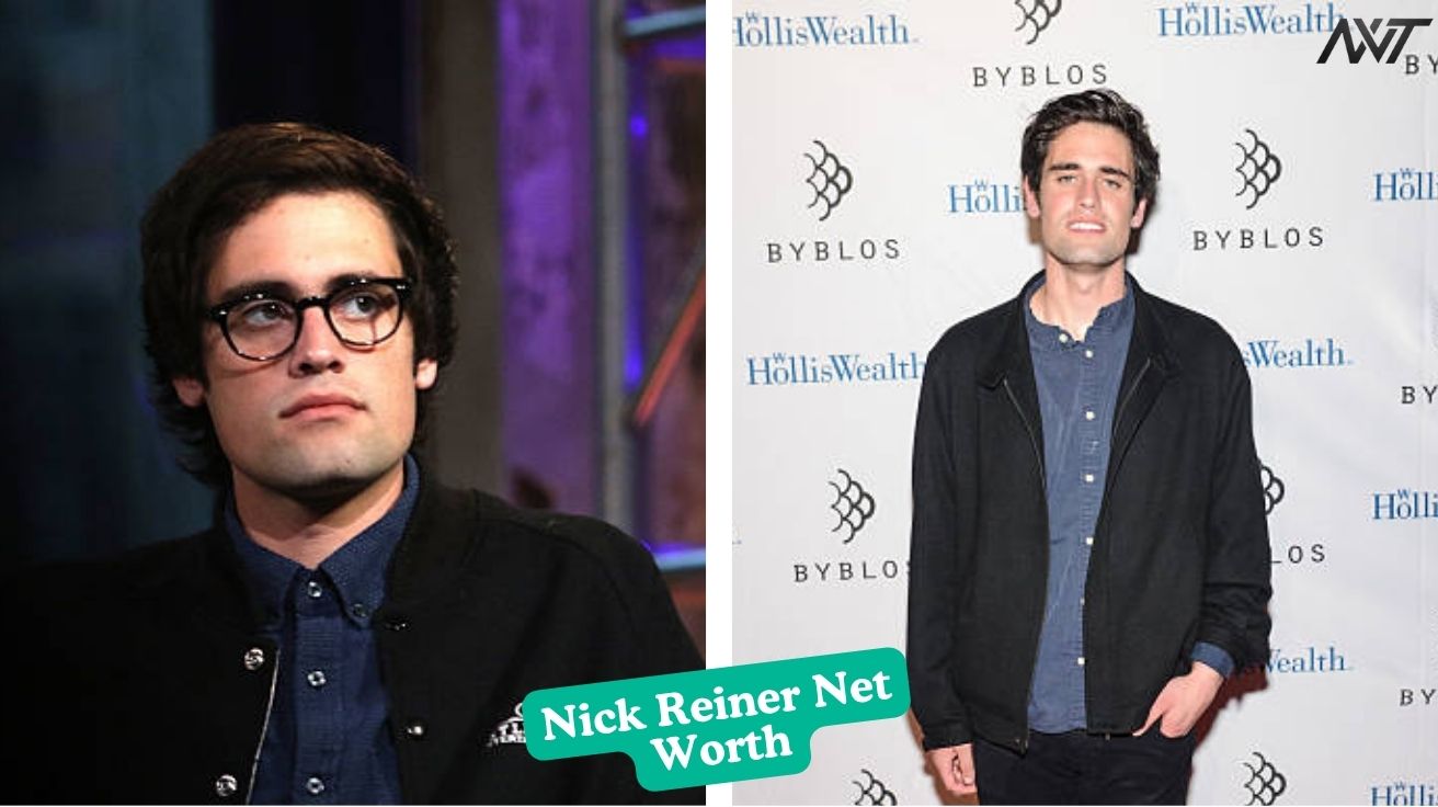 Nick Reiner Net Worth, Age, and Background at a Glance